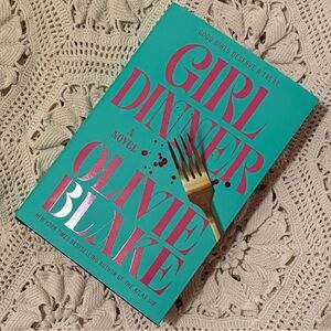 Girl Dinner by Olivie Blake